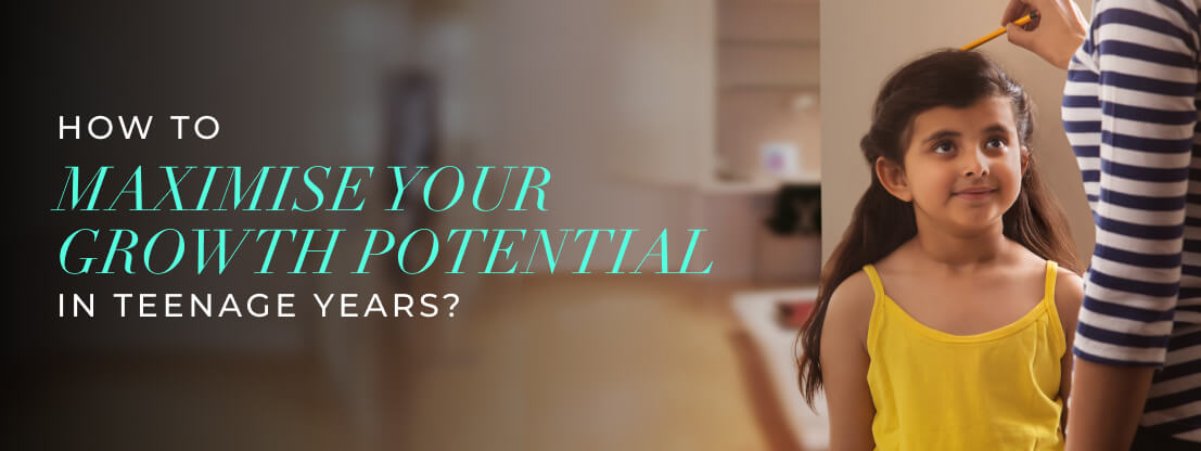 How to Maximise your growth potential in teenager years?