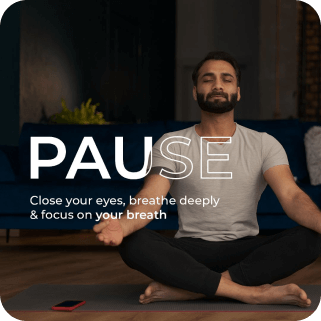 Pause and focus on your breath