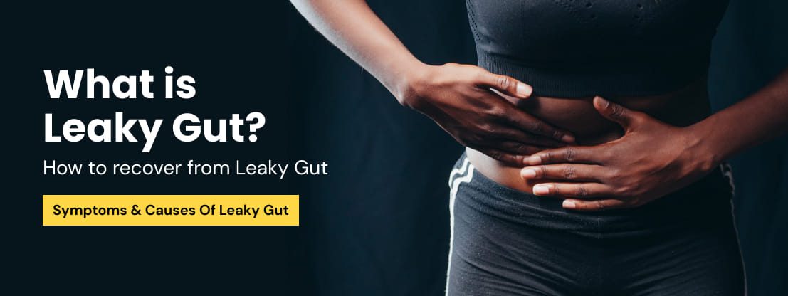 Leaky gut and how to recover from leaky gut