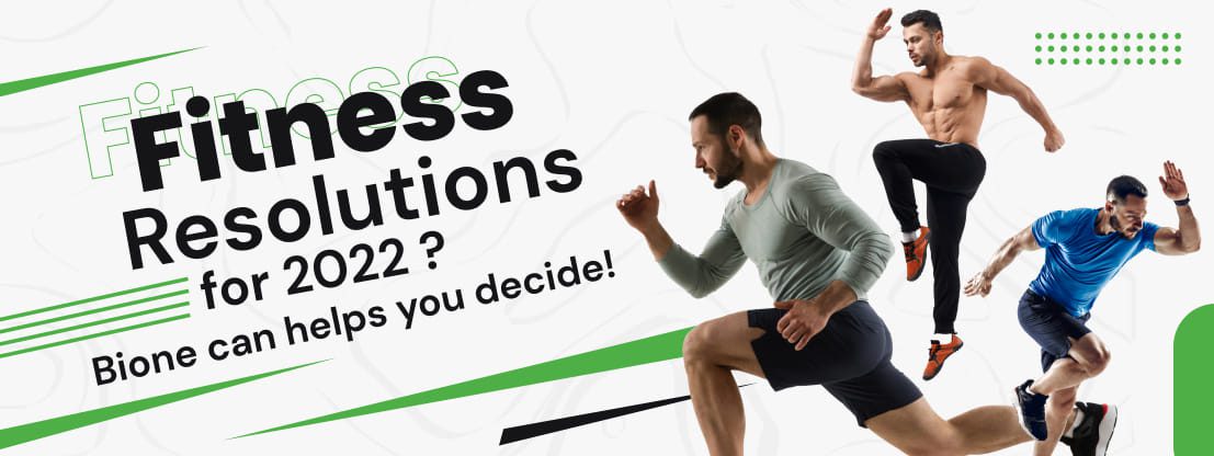 Fitness resolutions for 2022-Bione can helps you decide